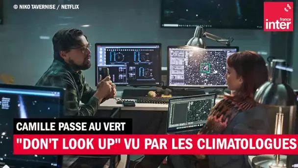 "Don't Look Up" vu par les climatologues