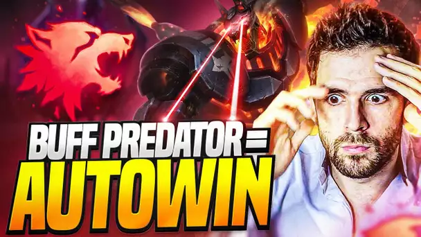 JE TEST LE BUFF PREDATOR +60%, C'EST COMPLEMENT INSANE = AUTOWIN