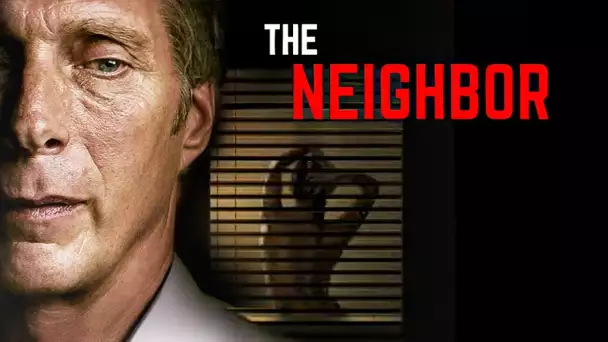 The Neighbor (Thriller) Film Complet en Français