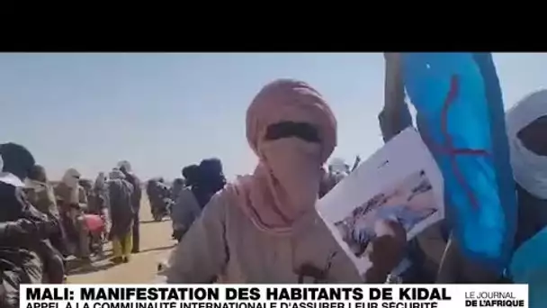 Mali : manifestation des habitants de Kidal appelant à l'aide la communauté internationale