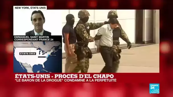 Le narcotrafiquant "El Chapo" condamné à la prison à vie aux États-Unis