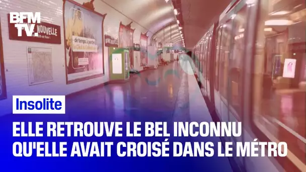 Elle retrouve le bel inconnu qu'elle avait croisé dans le métro parisien