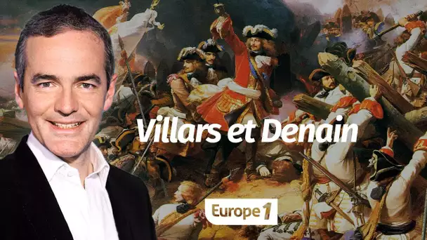 Au cœur de l'Histoire: Villars et Denain (Franck Ferrand)