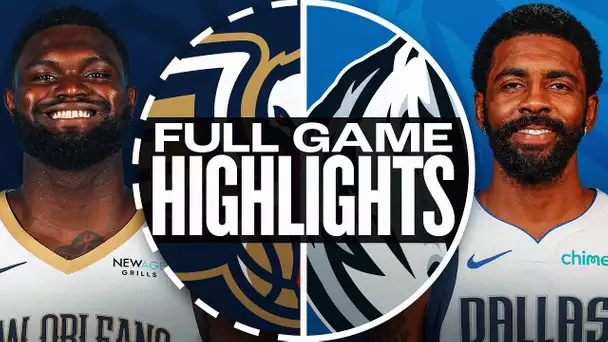 PELICANS at MAVERICKS | FULL GAME HIGHLIGHTS | February 21, 2025