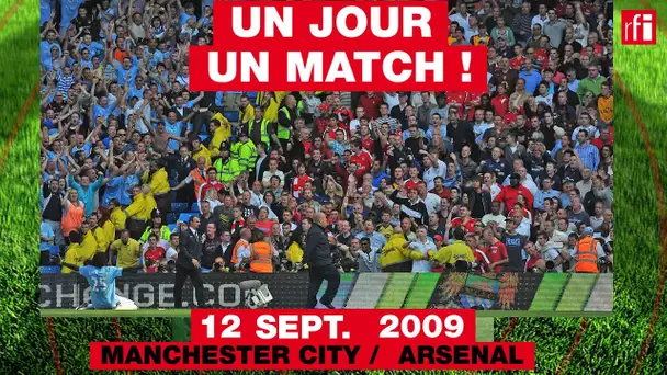 12 septembre 2009 : Manchester City / Arsenal - Un jour, un match #12