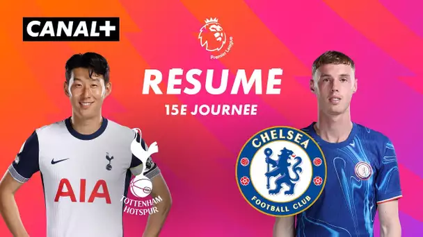 Le résumé du derby fou Tottenham / Chelsea - Premier League 2024-25 (J15)