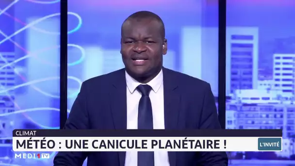 Météo : une canicule planétaire. Analyse Abderrahim Ksiri