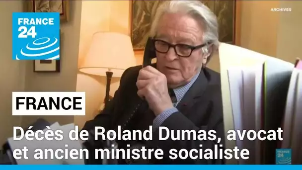 Décès de Roland Dumas, avocat et ancien ministre socialiste • FRANCE 24