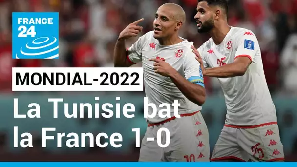 Mondial-2022 : la Tunisie s'offre la France mais prend la porte • FRANCE 24