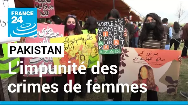 Au Pakistan, l’impunité reste la norme pour les meurtriers et agresseurs de femmes • FRANCE 24