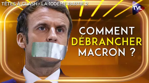 Guerre/Elections : comment débrancher Macron ? - Têtes à Clash