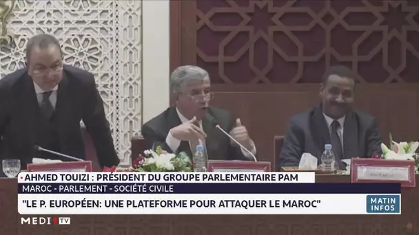 Ahmed Touizi : le Parlement européen, une plateforme pour attaquer le Maroc