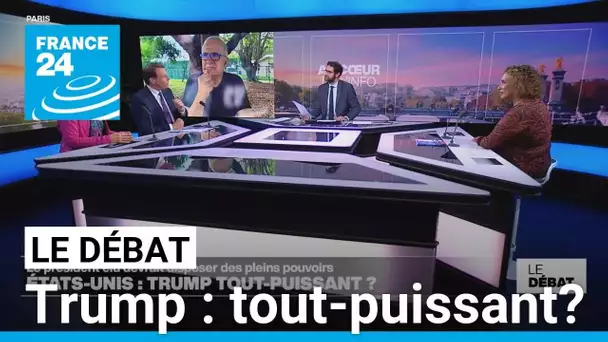 Trump tout-puissant? Le président élu devrait disposer des pleins pouvoirs • FRANCE 24