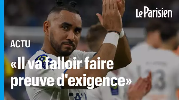 OM : «Il va falloir faire preuve de beaucoup d'exigence,  pour pouvoir exister», Dimitry Payet est «