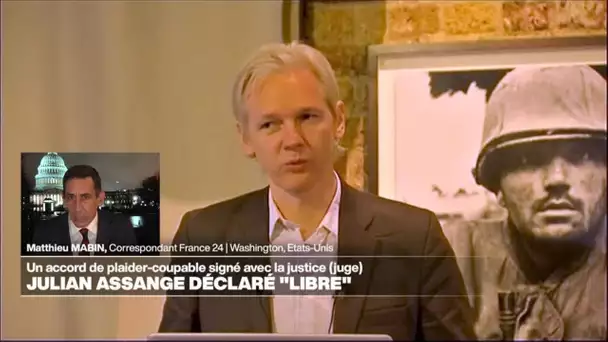 Julian Assange déclaré "libre" après avoir signé un accord de plaider-coupable • FRANCE 24