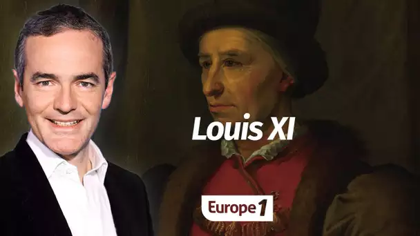 Au cœur de l'Histoire: Louis XI (Franck Ferrand)