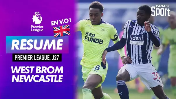 Le résumé de West Brom / Newcastle en VO - Premier League J27