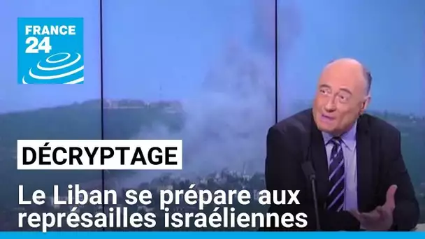 Décryptage : le Liban se prépare aux représailles israéliennes • FRANCE 24