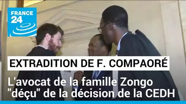 Extradition de François Compaoré : l'avocat de la famille Zongo "déçu" de la décision de la CEDH