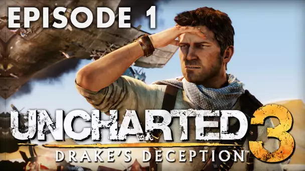 Uncharted 3 : Episode 1 | Mauvais joueurs - Let&#039;s Play