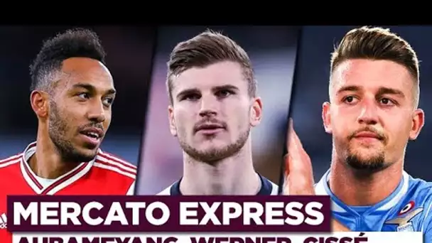 TRANSFERTS : Werner, Bale, Aubameyang, Cissé… Les infos Mercato du 5 juin !