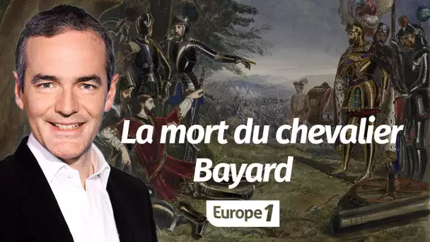 Au cœur de l'histoire: La mort du chevalier Bayard (Franck Ferrand)