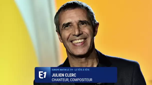 Julien Clerc : "Rester un artiste vivant est la chose la plus importante qui soit"