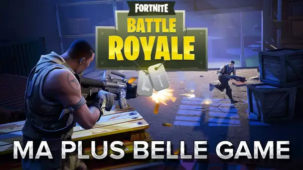 Fortnite BR #6 : Ma plus belle game !