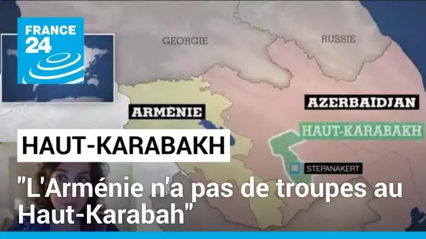 Offensive de l'Azerbaïdjan : L'Arménie n'a pas de troupes au Haut-Karabah" • FRANCE 24