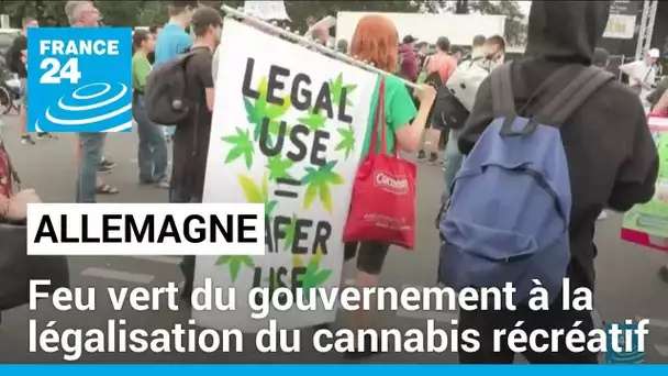 Allemagne : feu vert du gouvernement à la légalisation du cannabis récréatif • FRANCE 24