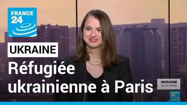 Ukraine, un an après : témoignage de Maria Khomkovych, régugiée ukrainienne à Paris