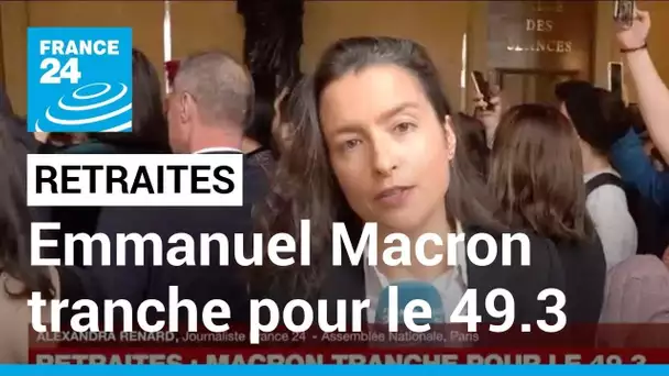 Retraites : Macron tranche pour le 49.3, pas de vote au Parlement (sources proches de l'exécutif)