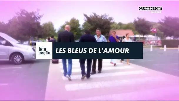 Late Rugby Club - Les Bleus de l'Amour : Episode 4