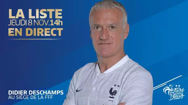 L&#039;annonce de liste et la conférence de Didier Deschamps en replay, Équipe de France I FFF 2018