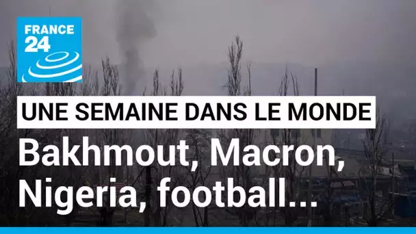 UNE SEMAINE DANS LE MONDE 3 MARS • FRANCE 24