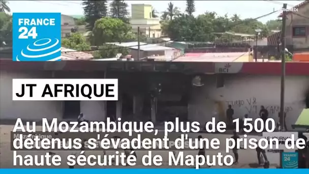 Au Mozambique, plus de 1500 détenus s'évadent d'une prison de haute sécurité de Maputo • FRANCE 24