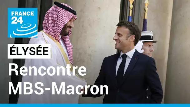 Rencontre MBS-Macron : la guerre en Ukraine et la crise au Liban au menu des discussions