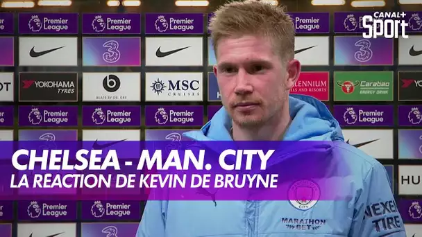 La réaction de Kevin De Bruyne après Chelsea - Manchester City