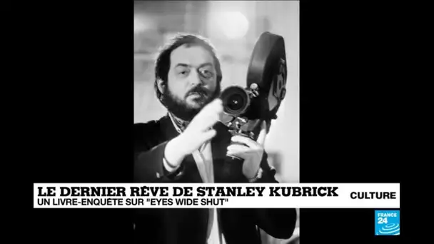 "Le dernier rêve de Stanley Kubrick", un livre-enquête sur le film "Eyes Wide Shut"