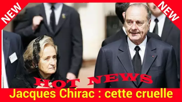 Jacques Chirac : cette cruelle petite phrase qui a endurci Bernadette Chirac à jamais