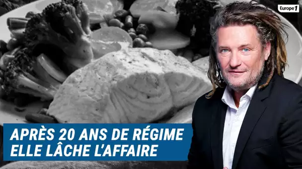 Olivier Delacroix (Libre antenne) - Après 20 ans de régimes en tous genres, elle lâche l'affaire