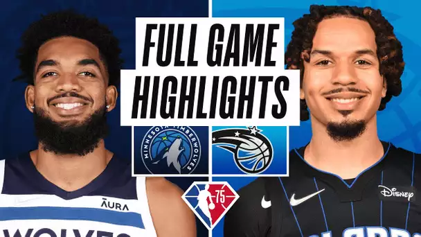 TIMBERWOLVES at MAGIC | FULL GAME HIGHLIGHTS | March 11, 2022