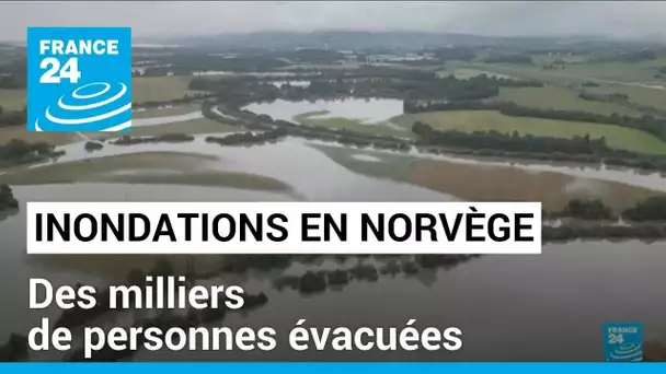 Inondations en Norvège : les autorités annoncent l'évacuation de milliers de personnes