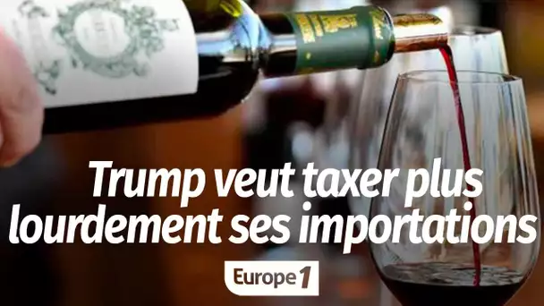 Vin français : Donald Trump veut taxer plus lourdement ses importations