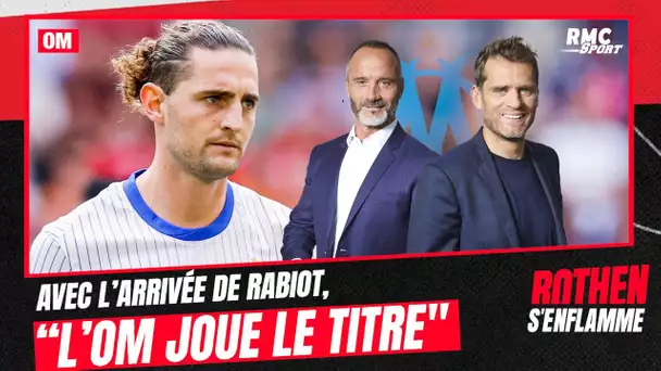 OM : Avec l'arrivée de Rabiot, "l'OM joue le titre" selon Rothen et Di Meco