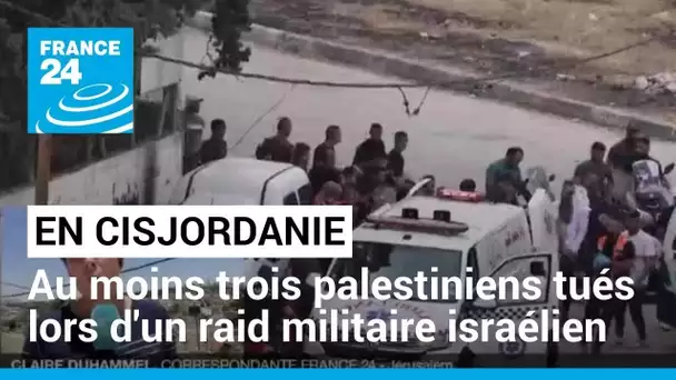 Violente bataille à Jénine en Cisjordanie : au moins trois palestiniens tués • FRANCE 24