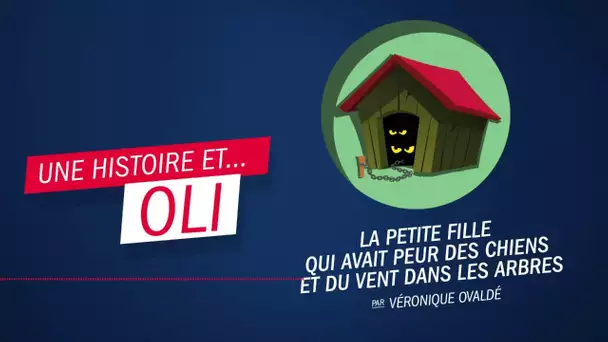 "La petite fille qui avait peur des chiens et du vent dans les arbres"