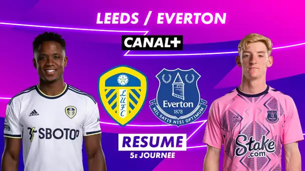 Le résumé de Leeds United / Everton - Premier League 2022-23 (5ème journée)