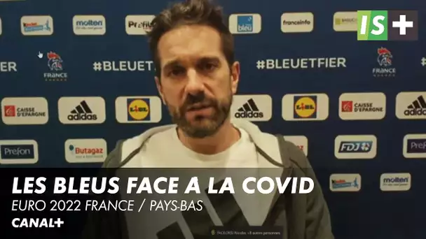 Les Bleus face à la COVID - Euro 2022 France / Pays-Bas