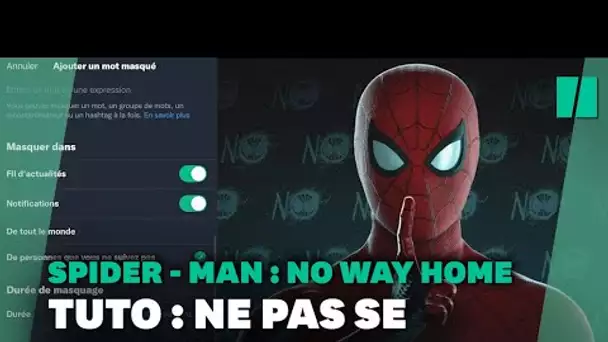 Tuto : Comment ne pas se faire spoiler "Spider-Man: No Way Home" ?